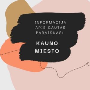 Read more about the article Informacija apie Kauno miesto savivaldybės papildomo kvietimo gautas paraiškas